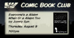 Comic Book Club August meeting - Everyone's a Aliebn When Ur a Aliebn Too by Jomny Sun